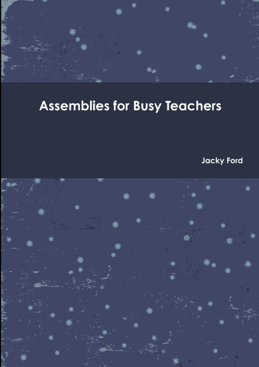 Knjiga Assemblies for Busy Teachers Jacky Ford