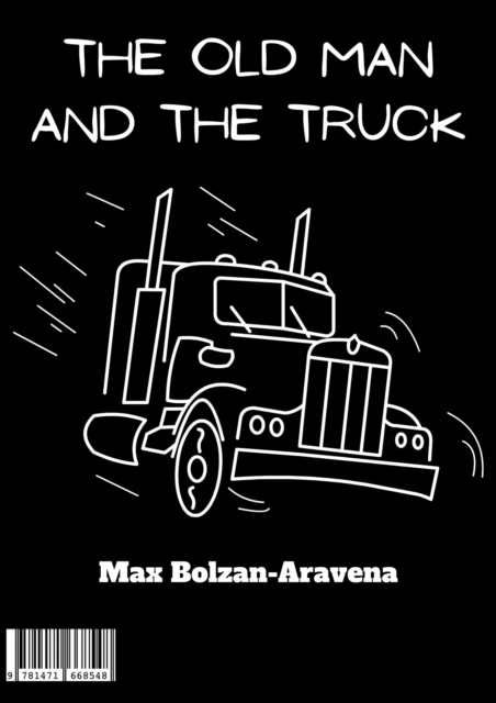 E-knjiga Old Man And The Truck Bolzan-Aravena Max Bolzan-Aravena