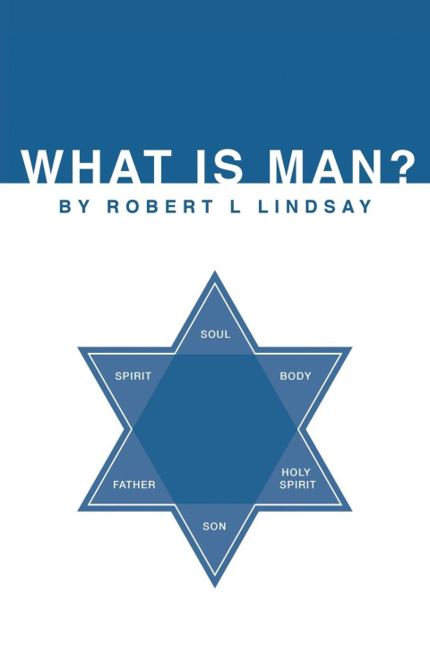 Knjiga What is Man? Robert L Lindsay