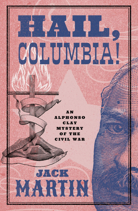 Knjiga Hail, Columbia! Jack Martin