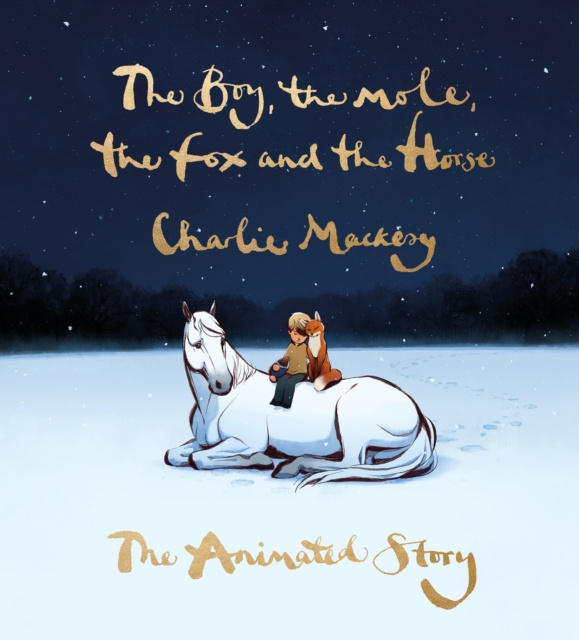 E-kniha Boy, the Mole, the Fox and the Horse: The Animated Story Charlie Mackesy