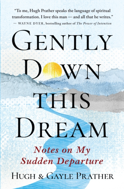 E-book Gently Down This Dream Hugh Prather