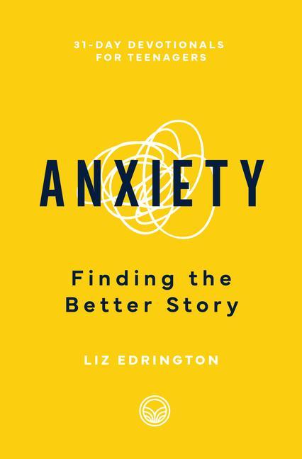 Kniha Anxiety: Finding the Better Story 
