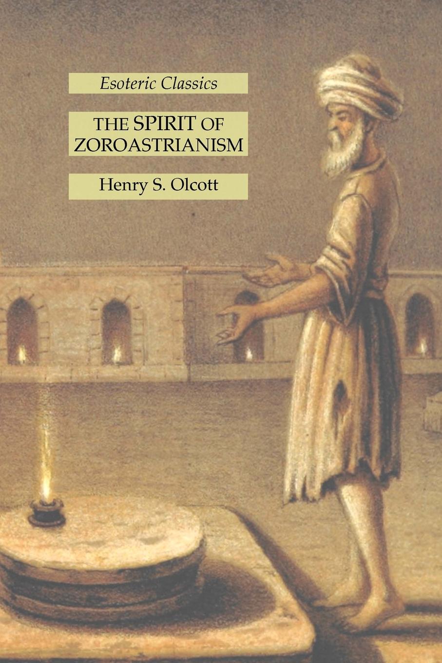 Könyv The Spirit of Zoroastrianism 