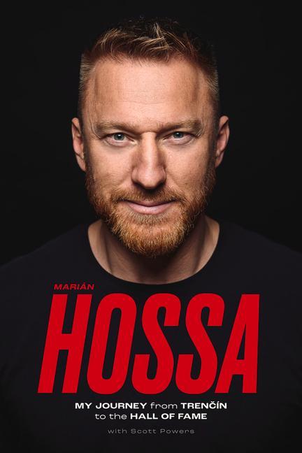 Book Marián Hossa: My Journey from Trencín to the Hall of Fame Scott Powers