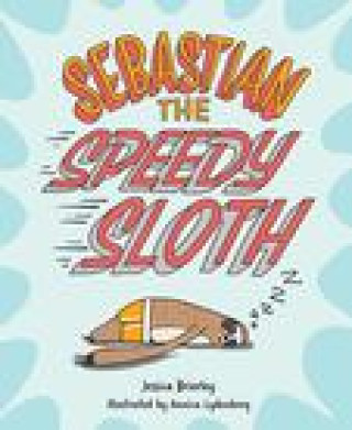 Buch Sebastian the Speedy Sloth 