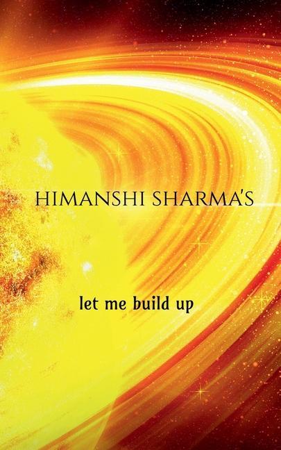 Knjiga let me build up Himanshi Sharma