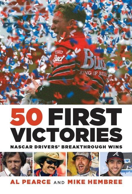 Kniha 50 First Victories: NASCAR Drivers' Breakthrough Wins Mike Hembree