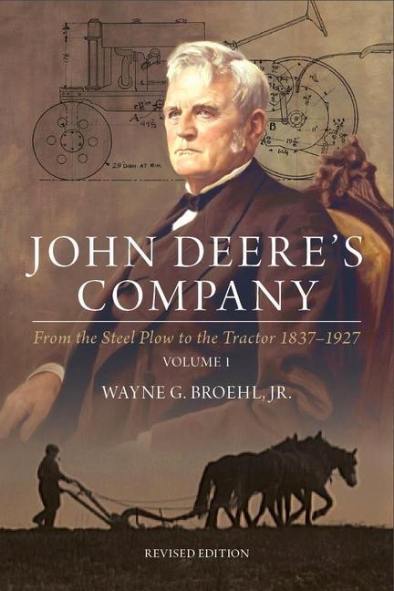 Kniha John Deere's Company - Volume 1: From the Steel Plow to the Tractor 1837-1927 
