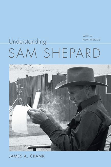 Könyv Understanding Sam Shepard: With a New Preface 