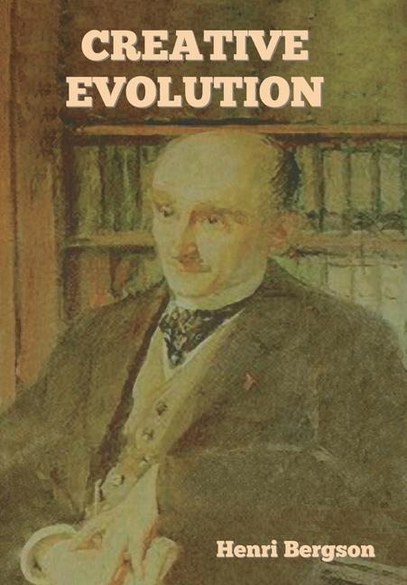 Knjiga Creative Evolution Henri Bergson