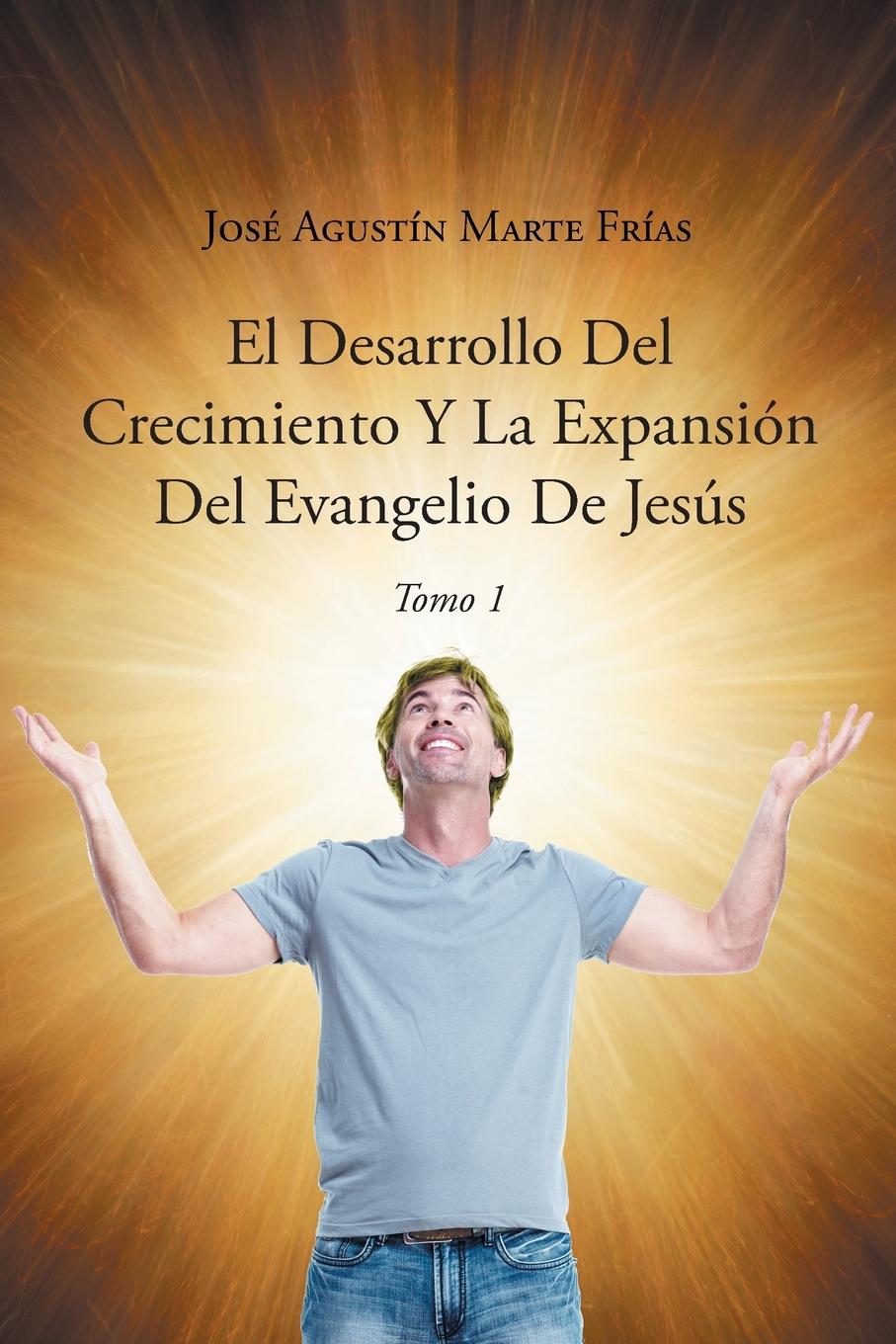 Book El Desarrollo Del Crecimiento Y La Expansión Del Evangelio De Jesús 