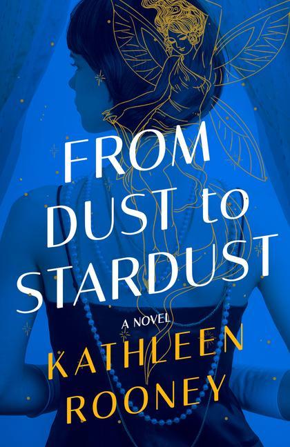 Knjiga From Dust to Stardust Rooney Kathleen