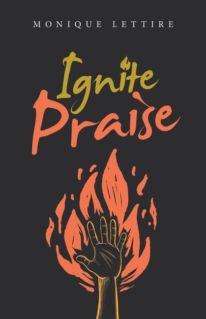 Knjiga Ignite Praise Monique Lettire