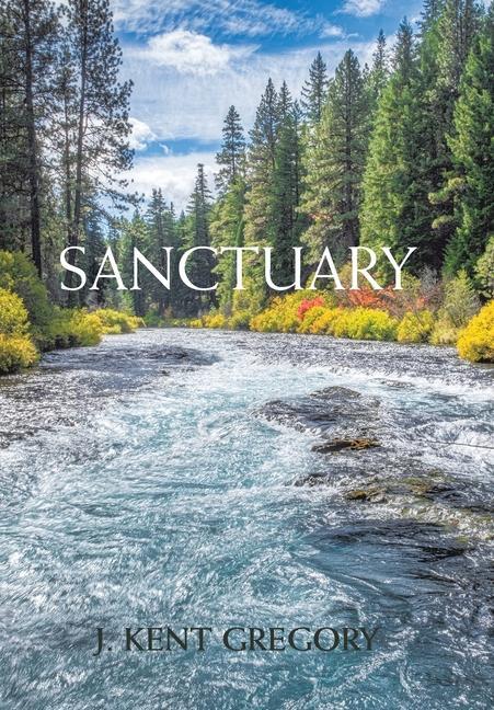 Knjiga Sanctuary J. Kent Gregory