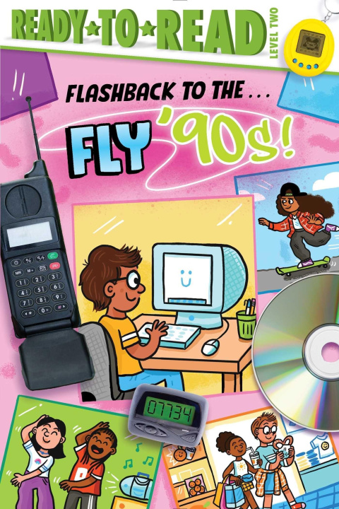 Książka Flashback to the . . . Fly '90s!: Ready-To-Read Level 2 Sarah Rebar