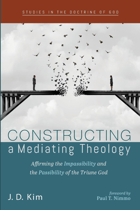 Knjiga Constructing a Mediating Theology J. D. Kim