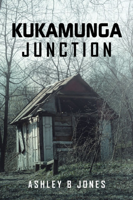 E-knjiga Kukamunga Junction Ashley B Jones