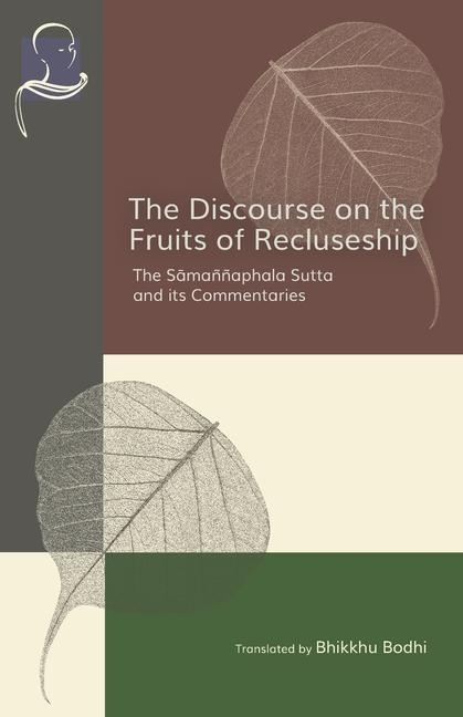 Buch The Discourse on the Fruits of Recluseship: The Samannaphala Sutta and its Commentaries 