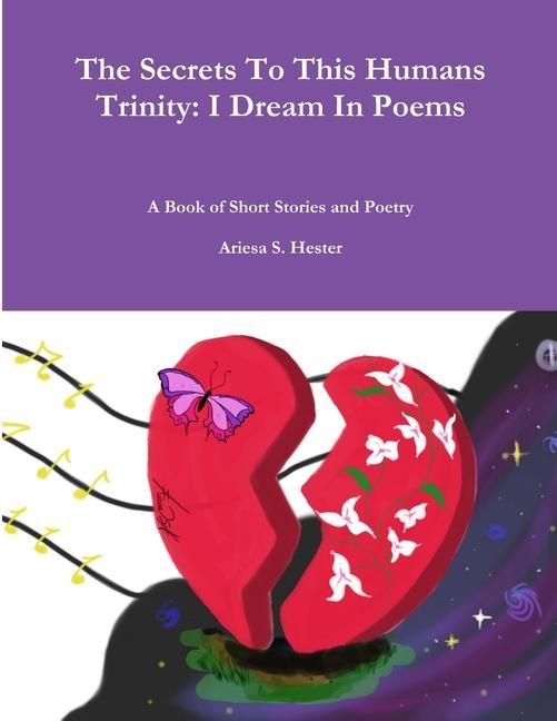 Knjiga The Secrets To This Humans Trinity Ariesa Hester