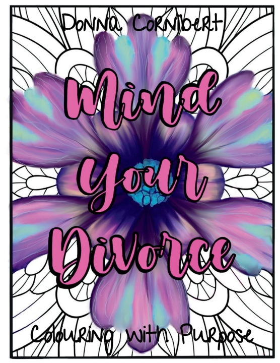Knjiga Mind Your Divorce Donna Cornibert