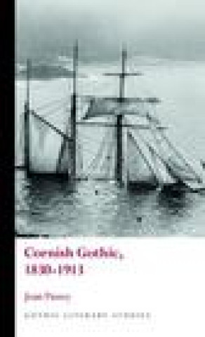Knjiga Cornish Gothic, 1830-1913 Passey