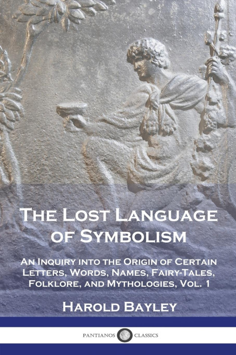 Книга The Lost Language of Symbolism 