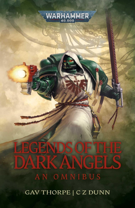 Book Legends of the Dark Angels: A Space Marine Omnibus 