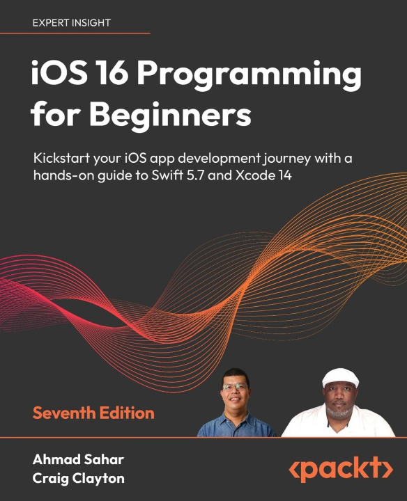 Carte iOS 16 Programming for Beginners - Seventh Edition Craig Clayton