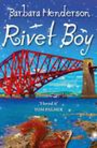 Knjiga Rivet Boy Barbara Henderson