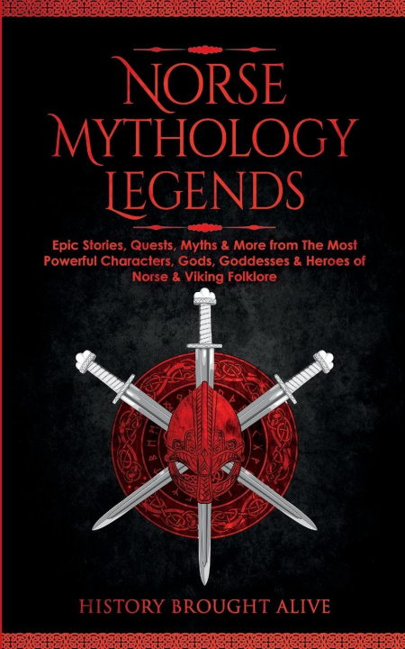 Knjiga Norse Mythology Legends History Brought Alive