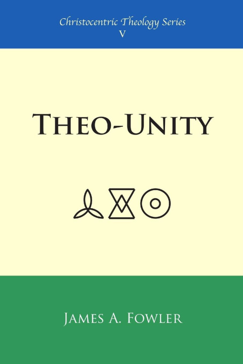 Knjiga Theo-Unity James A. Fowler