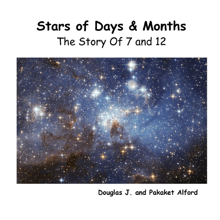 Kniha Stars of Days & Months - The Story of 7 and 12 Pakaket Alford