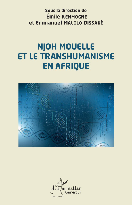 Könyv Njoh Mouelle et le transhumanisme en Afrique Kenmogne