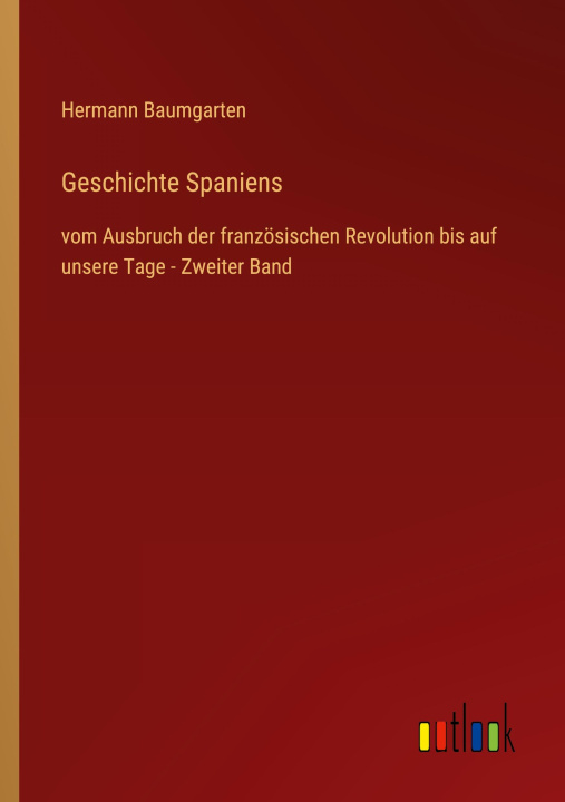 Buch Geschichte Spaniens Hermann Baumgarten