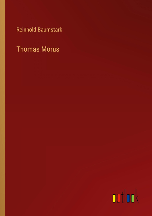 Knjiga Thomas Morus Reinhold Baumstark