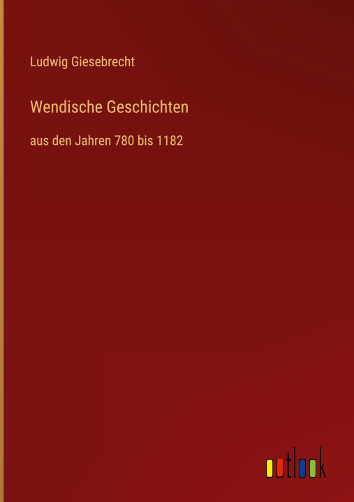 Knjiga Wendische Geschichten Ludwig Giesebrecht