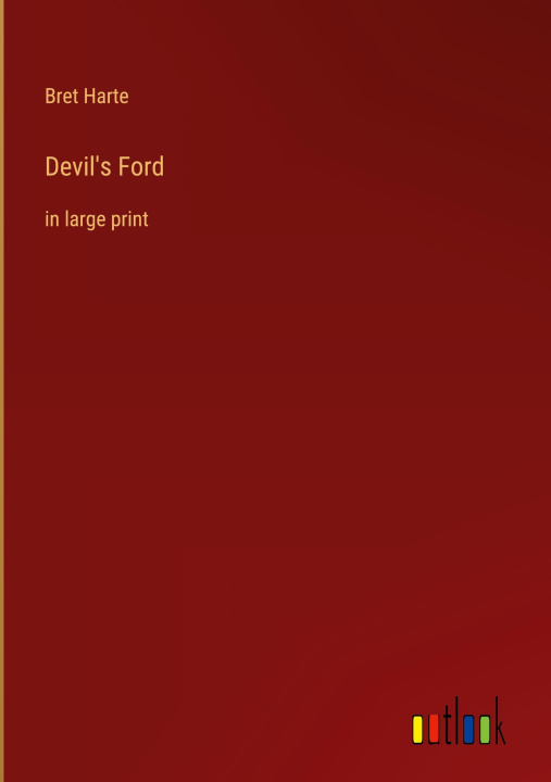 Knjiga Devil's Ford Bret Harte