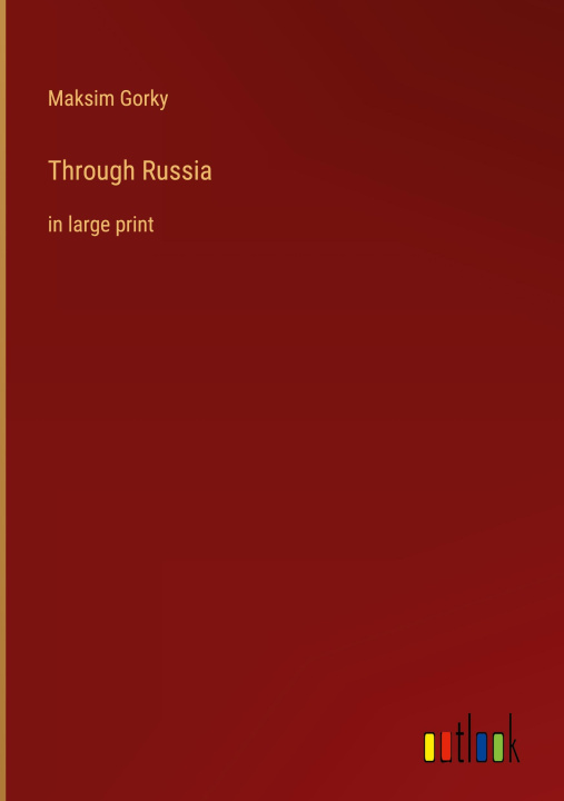 Knjiga Through Russia Maksim Gorky