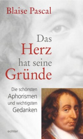 Kniha Das Herz hat seine Gründe Blaise Pascal