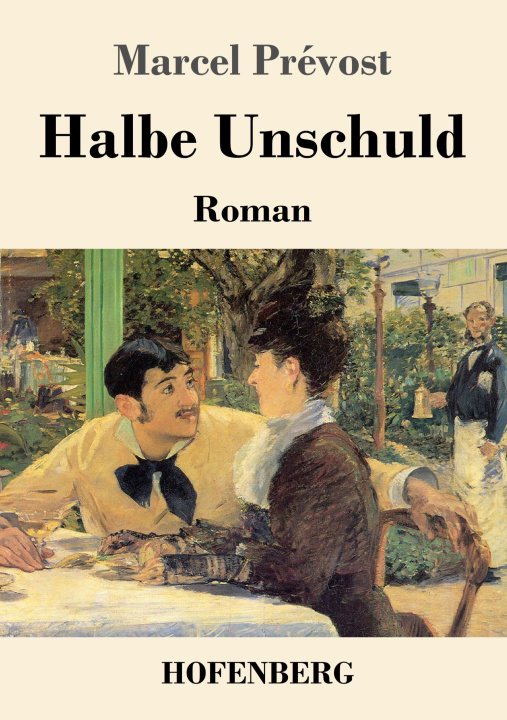 Knjiga Halbe Unschuld Marcel Prévost
