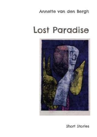 Knjiga Lost Paradise Annette van den Bergh