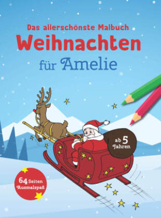 Kniha Das allerschönste Malbuch Weihnachten für Amelie 
