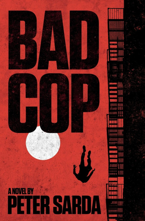 Knjiga Bad Cop Peter Sarda