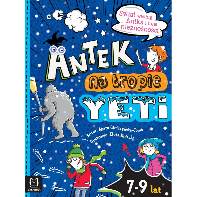 Βιβλίο Antek na tropie yeti. Świat według Antka i inne nieznośności 