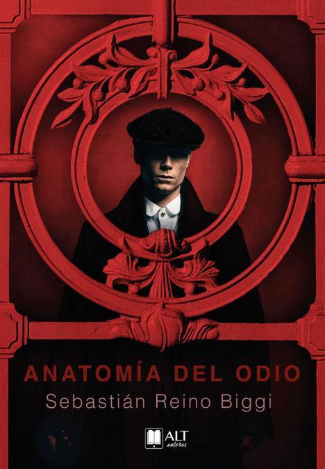 Книга Anatomía del odio Sebastián Reino Biggi