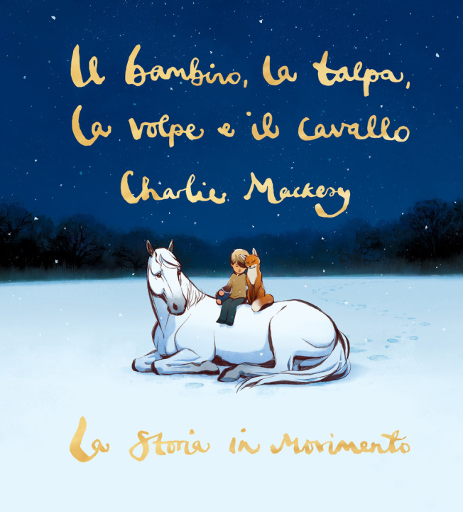 Książka bambino, la talpa, la volpe e il cavallo. La storia in movimento Charlie Mackesy