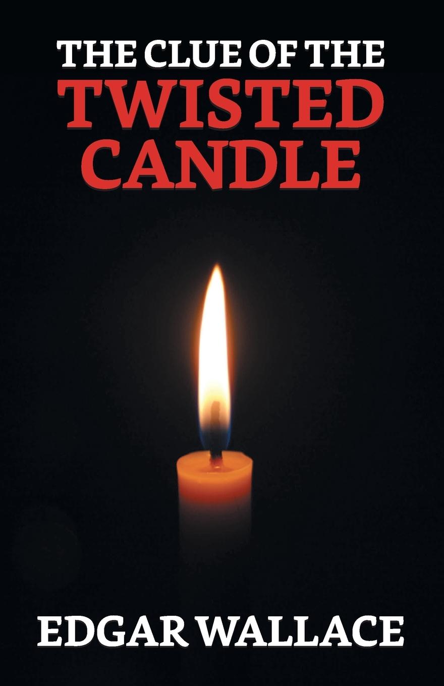 Knjiga The Clue of The Twisted Candle Edgar Wallace