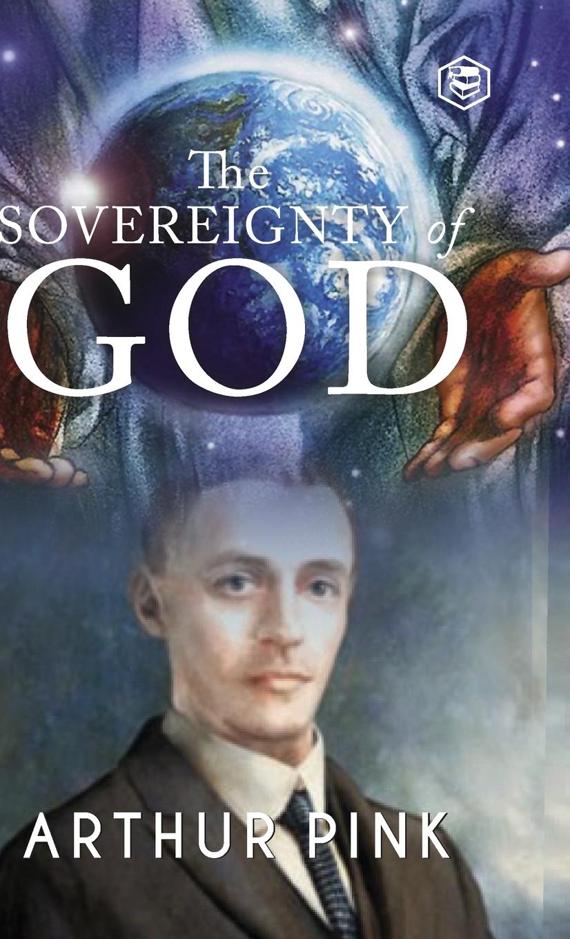 Knjiga The Sovereignty of God Arthur Pink
