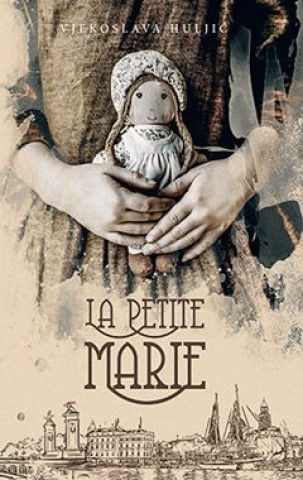 Kniha La Petite Marie Vjekoslava Huljić